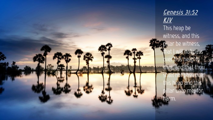 Picture 04 - Genesis 31:52 KJV Desktop Wallpaper - This heap be witness, and this pillar be witness, - Desktop Bible Verse Wallpaper