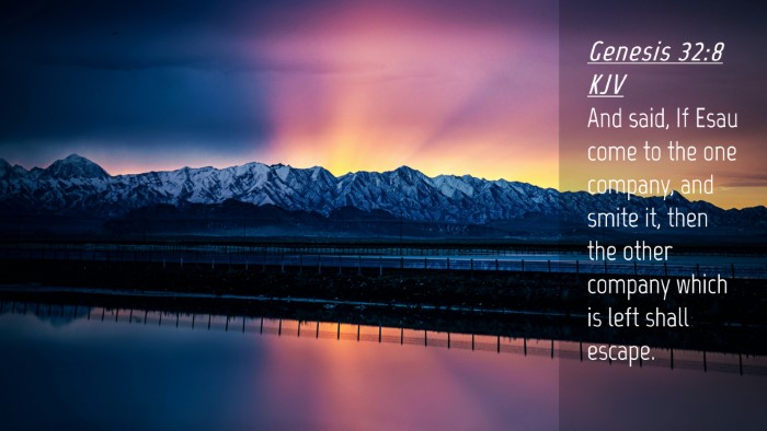 Picture 04 - Genesis 32:8 KJV Desktop Wallpaper - And said, If Esau come to the one company, and - Desktop Bible Verse Wallpaper