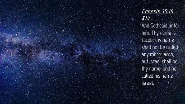 Picture 04 - Genesis 35:10 KJV Desktop Wallpaper - And God said unto him, Thy name is Jacob: thy - Desktop Bible Verse Wallpaper