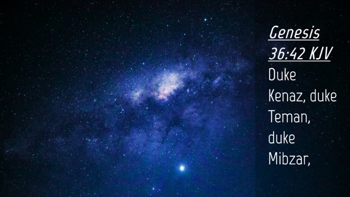 Picture 04 - Genesis 36:42 KJV Desktop Wallpaper - Duke Kenaz, duke Teman, duke - Desktop Bible Verse Wallpaper