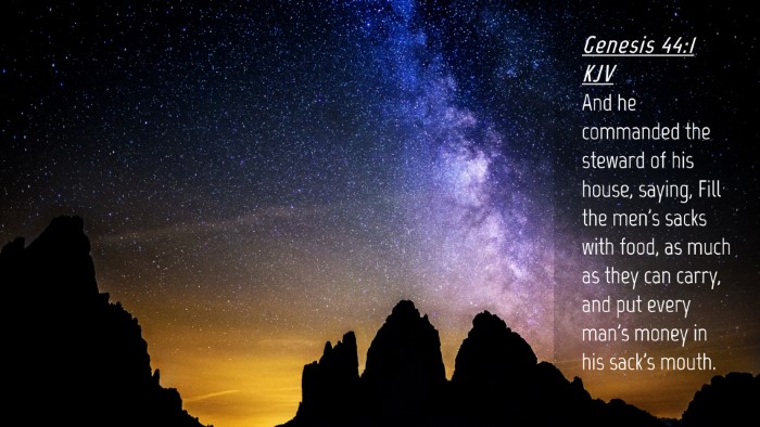 Picture 04 - Genesis 44:1 KJV Desktop Wallpaper - And he commanded the steward of his house, - Desktop Bible Verse Wallpaper