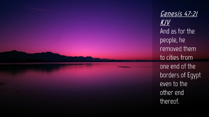 Picture 04 - Genesis 47:21 KJV Desktop Wallpaper - And as for the people, he removed them to cities - Desktop Bible Verse Wallpaper