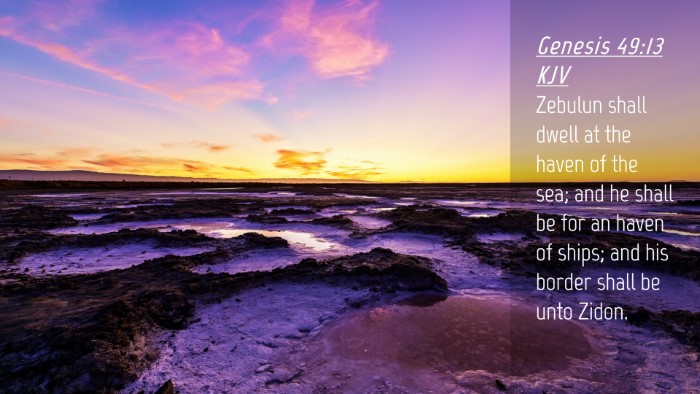 Picture 04 - Genesis 49:13 KJV Desktop Wallpaper - Zebulun shall dwell at the haven of the sea; and - Desktop Bible Verse Wallpaper