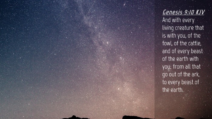 Picture 04 - Genesis 9:10 KJV Desktop Wallpaper - And with every living creature that is with you, - Desktop Bible Verse Wallpaper