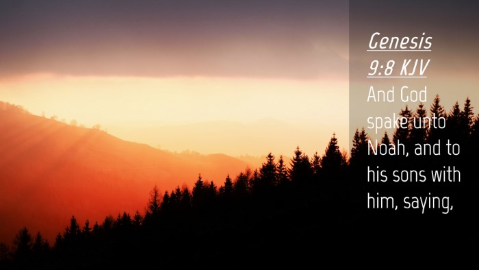 Picture 04 - Genesis 9:8 KJV Desktop Wallpaper - And God spake unto Noah, and to his sons with - Desktop Bible Verse Wallpaper