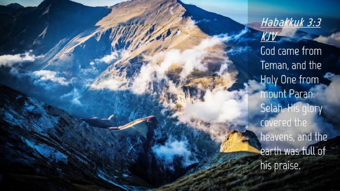 Picture 04 - Habakkuk 3:3 KJV Desktop Wallpaper - God came from Teman, and the Holy One from mount - Desktop Bible Verse Wallpaper