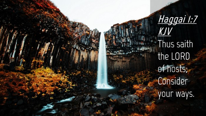 Picture 04 - Haggai 1:7 KJV Desktop Wallpaper - Thus saith the LORD of hosts; Consider your - Desktop Bible Verse Wallpaper