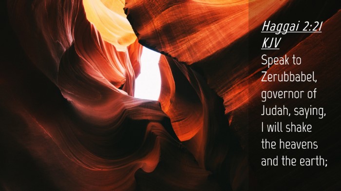 Picture 04 - Haggai 2:21 KJV Desktop Wallpaper - Speak to Zerubbabel, governor of Judah, saying, I - Desktop Bible Verse Wallpaper