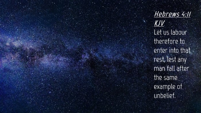 Picture 04 - Hebrews 4:11 KJV Desktop Wallpaper - Let us labour therefore to enter into that rest, - Desktop Bible Verse Wallpaper