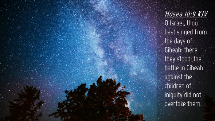 Picture 04 - Hosea 10:9 KJV Desktop Wallpaper - O Israel, thou hast sinned from the days of - Desktop Bible Verse Wallpaper