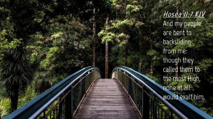Picture 04 - Hosea 11:7 KJV Desktop Wallpaper - And my people are bent to backsliding from me: - Desktop Bible Verse Wallpaper