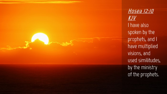 Picture 04 - Hosea 12:10 KJV Desktop Wallpaper - I have also spoken by the prophets, and I have - Desktop Bible Verse Wallpaper