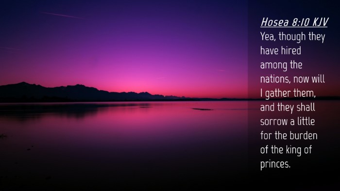 Picture 04 - Hosea 8:10 KJV Desktop Wallpaper - Yea, though they have hired among the nations, - Desktop Bible Verse Wallpaper