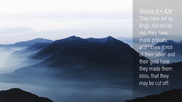 Picture 04 - Hosea 8:4 KJV Desktop Wallpaper - They have set up kings, but not by me: they have - Desktop Bible Verse Wallpaper