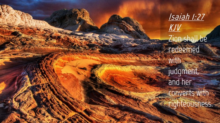 Picture 04 - Isaiah 1:27 KJV Desktop Wallpaper - Zion shall be redeemed with judgment, and her - Desktop Bible Verse Wallpaper
