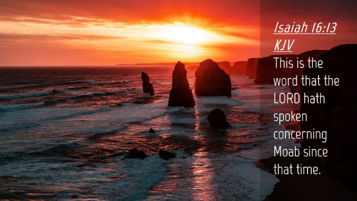 Picture 04 - Isaiah 16:13 KJV Desktop Wallpaper - This is the word that the LORD hath spoken - Desktop Bible Verse Wallpaper