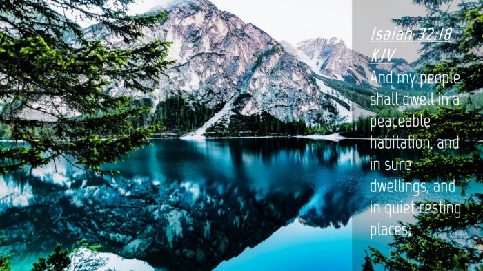 Picture 04 - Isaiah 32:18 KJV Desktop Wallpaper - And my people shall dwell in a peaceable - Desktop Bible Verse Wallpaper