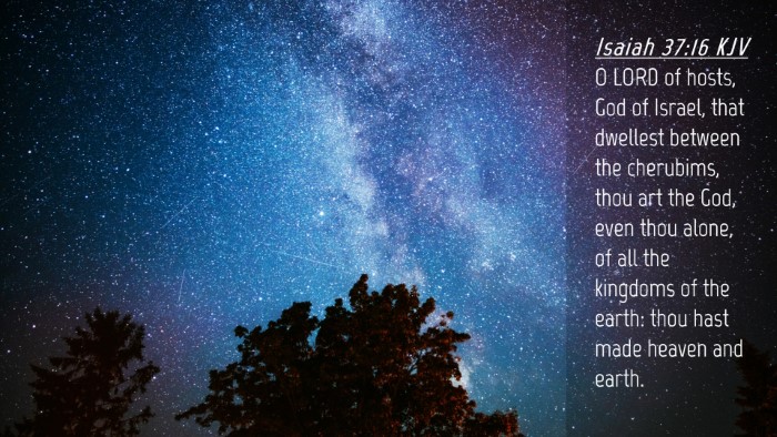 Picture 04 - Isaiah 37:16 KJV Desktop Wallpaper - O LORD of hosts, God of Israel, that dwellest - Desktop Bible Verse Wallpaper