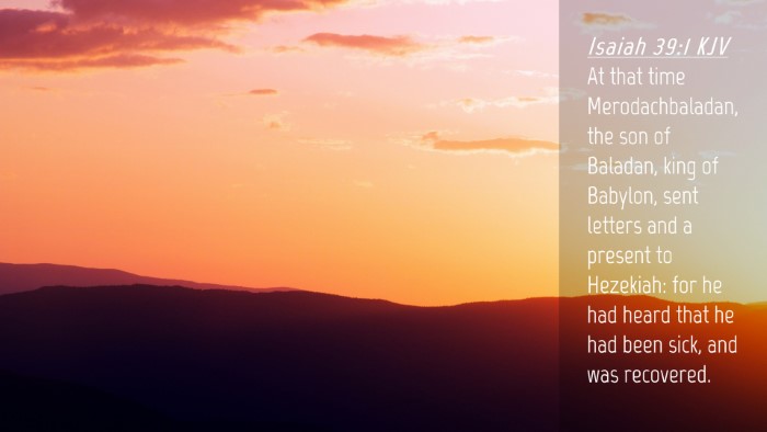 Picture 04 - Isaiah 39:1 KJV Desktop Wallpaper - At that time Merodachbaladan, the son of Baladan, - Desktop Bible Verse Wallpaper