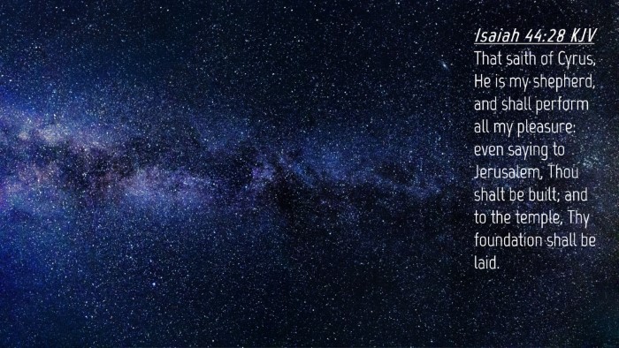 Picture 04 - Isaiah 44:28 KJV Desktop Wallpaper - That saith of Cyrus, He is my shepherd, and shall - Desktop Bible Verse Wallpaper