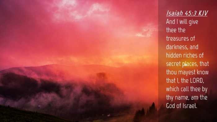 Picture 04 - Isaiah 45:3 KJV Desktop Wallpaper - And I will give thee the treasures of darkness, - Desktop Bible Verse Wallpaper