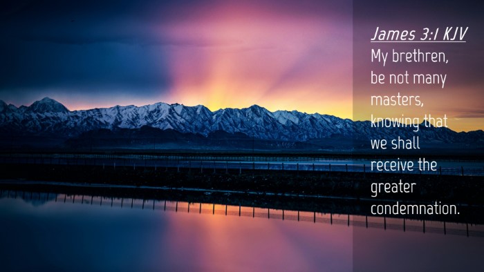 Picture 04 - James 3:1 KJV Desktop Wallpaper - My brethren, be not many masters, knowing that we - Desktop Bible Verse Wallpaper