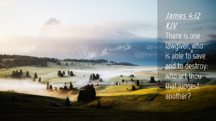 Picture 04 - James 4:12 KJV Desktop Wallpaper - There is one lawgiver, who is able to save and to - Desktop Bible Verse Wallpaper