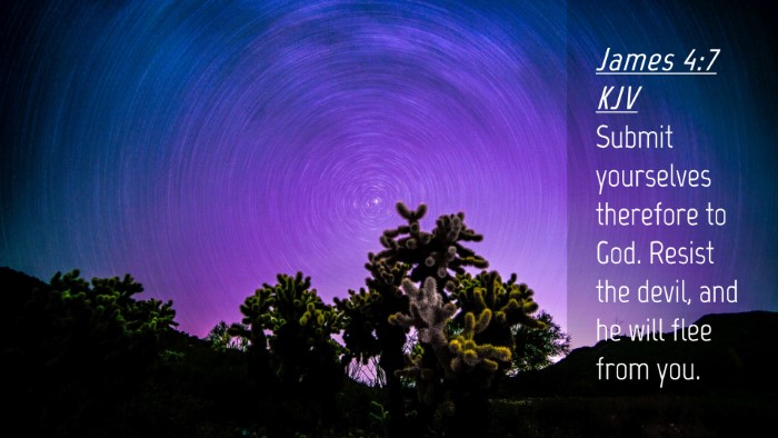 Picture 04 - James 4:7 KJV Desktop Wallpaper - Submit yourselves therefore to God. Resist the - Desktop Bible Verse Wallpaper