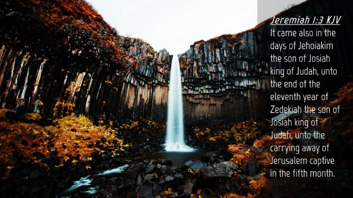 Picture 04 - Jeremiah 1:3 KJV Desktop Wallpaper - It came also in the days of Jehoiakim the son of - Desktop Bible Verse Wallpaper