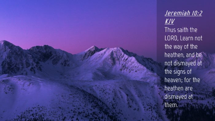 Picture 04 - Jeremiah 10:2 KJV Desktop Wallpaper - Thus saith the LORD, Learn not the way of the - Desktop Bible Verse Wallpaper