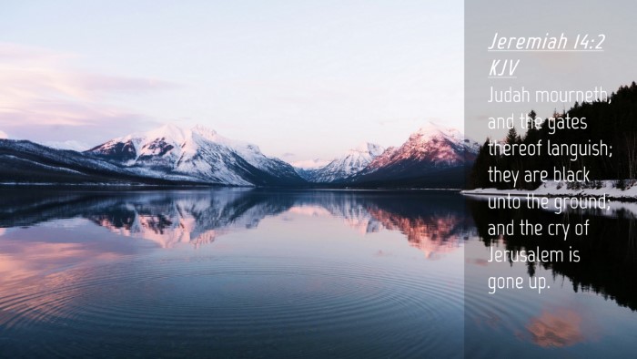 Picture 04 - Jeremiah 14:2 KJV Desktop Wallpaper - Judah mourneth, and the gates thereof languish; - Desktop Bible Verse Wallpaper