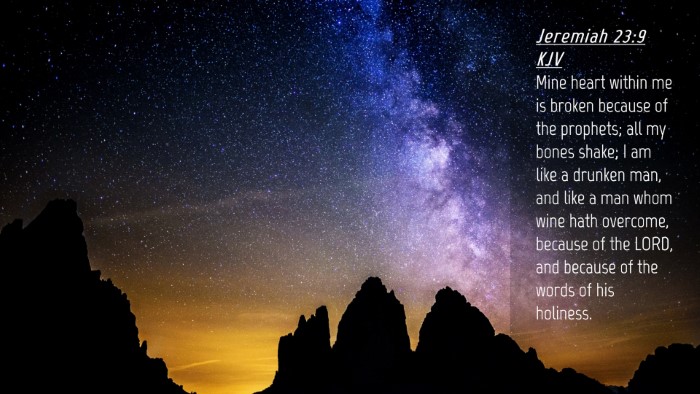 Picture 04 - Jeremiah 23:9 KJV Desktop Wallpaper - Mine heart within me is broken because of the - Desktop Bible Verse Wallpaper