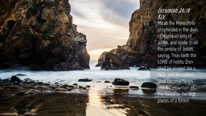 Picture 04 - Jeremiah 26:18 KJV Desktop Wallpaper - Micah the Morasthite prophesied in the days of - Desktop Bible Verse Wallpaper