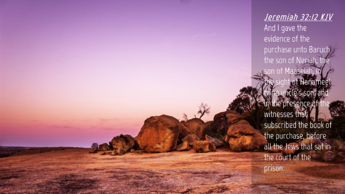 Picture 04 - Jeremiah 32:12 KJV Desktop Wallpaper - And I gave the evidence of the purchase unto - Desktop Bible Verse Wallpaper