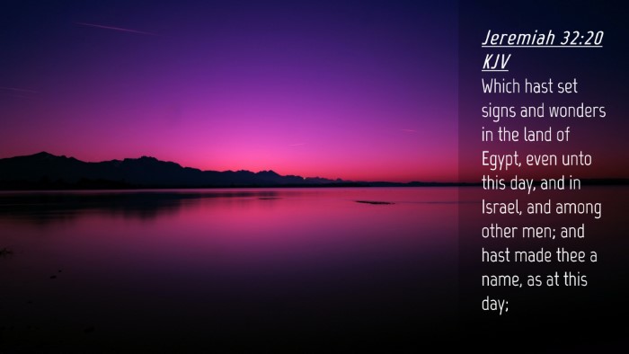 Picture 04 - Jeremiah 32:20 KJV Desktop Wallpaper - Which hast set signs and wonders in the land of - Desktop Bible Verse Wallpaper