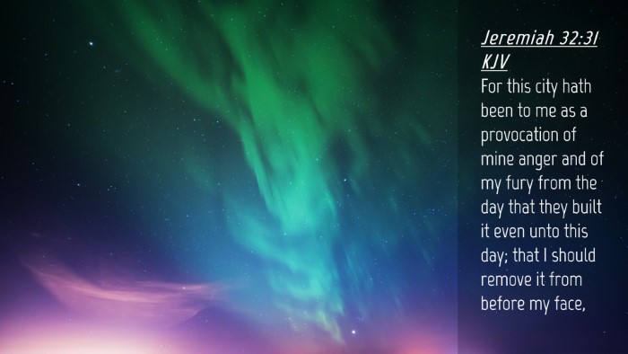Picture 04 - Jeremiah 32:31 KJV Desktop Wallpaper - For this city hath been to me as a provocation of - Desktop Bible Verse Wallpaper