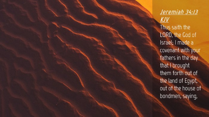 Picture 04 - Jeremiah 34:13 KJV Desktop Wallpaper - Thus saith the LORD, the God of Israel; I made a - Desktop Bible Verse Wallpaper