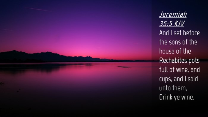 Picture 04 - Jeremiah 35:5 KJV Desktop Wallpaper - And I set before the sons of the house of the - Desktop Bible Verse Wallpaper