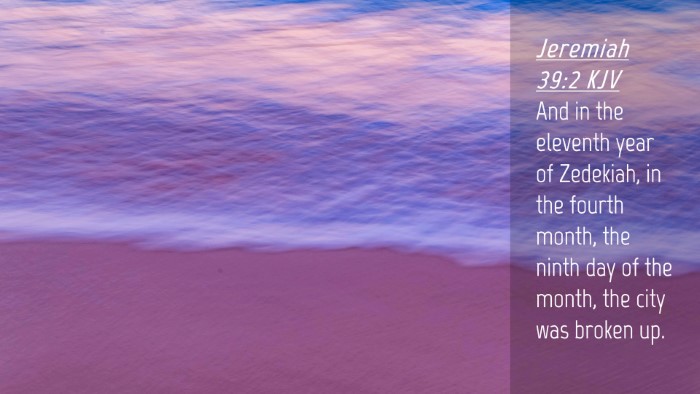 Picture 04 - Jeremiah 39:2 KJV Desktop Wallpaper - And in the eleventh year of Zedekiah, in the - Desktop Bible Verse Wallpaper