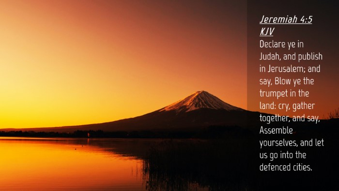 Picture 04 - Jeremiah 4:5 KJV Desktop Wallpaper - Declare ye in Judah, and publish in Jerusalem; - Desktop Bible Verse Wallpaper