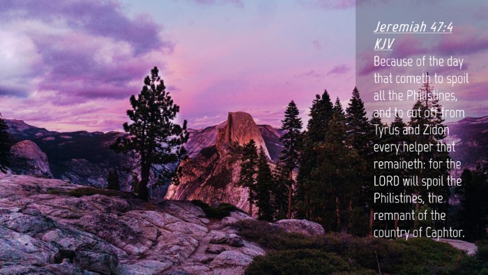 Picture 04 - Jeremiah 47:4 KJV Desktop Wallpaper - Because of the day that cometh to spoil all the - Desktop Bible Verse Wallpaper