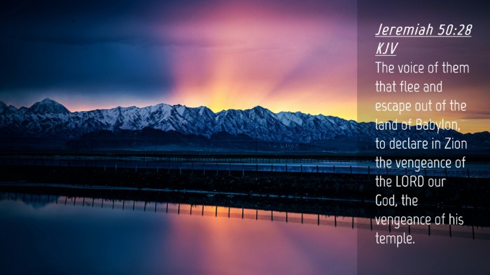 Picture 04 - Jeremiah 50:28 KJV Desktop Wallpaper - The voice of them that flee and escape out of the - Desktop Bible Verse Wallpaper