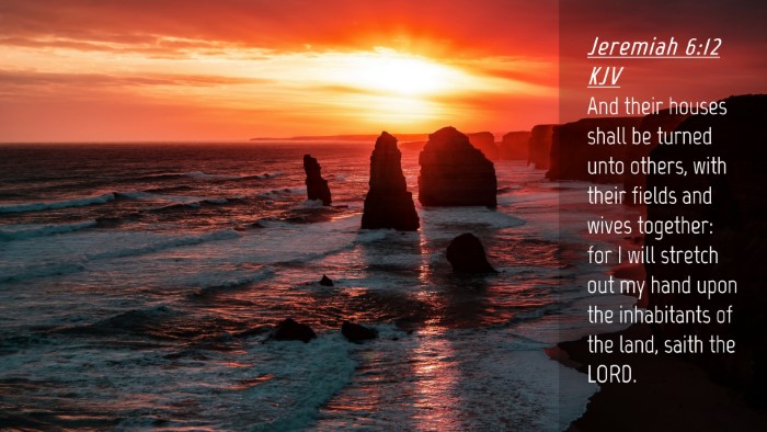 Picture 04 - Jeremiah 6:12 KJV Desktop Wallpaper - And their houses shall be turned unto others, - Desktop Bible Verse Wallpaper