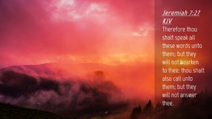 Picture 04 - Jeremiah 7:27 KJV Desktop Wallpaper - Therefore thou shalt speak all these words unto - Desktop Bible Verse Wallpaper