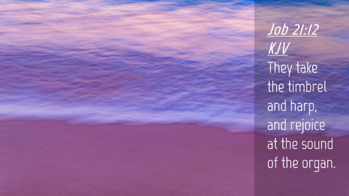 Picture 04 - Job 21:12 KJV Desktop Wallpaper - They take the timbrel and harp, and rejoice at - Desktop Bible Verse Wallpaper