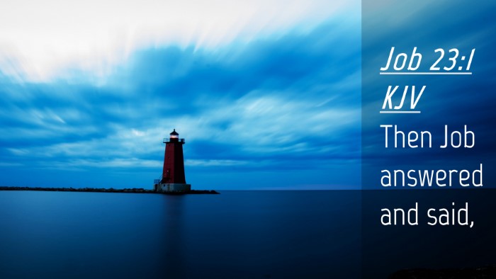 Picture 04 - Job 23:1 KJV Desktop Wallpaper - Then Job answered and - Desktop Bible Verse Wallpaper