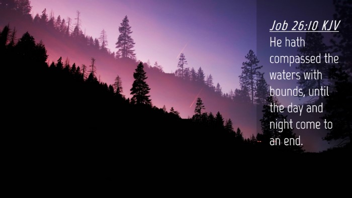 Picture 04 - Job 26:10 KJV Desktop Wallpaper - He hath compassed the waters with bounds, until - Desktop Bible Verse Wallpaper