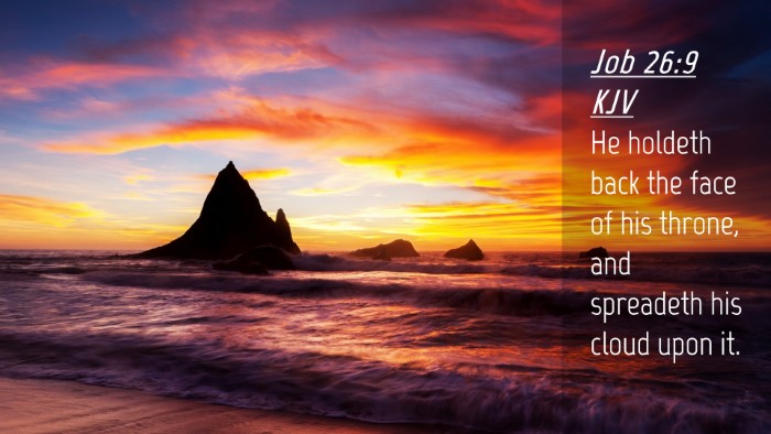Picture 04 - Job 26:9 KJV Desktop Wallpaper - He holdeth back the face of his throne, and - Desktop Bible Verse Wallpaper