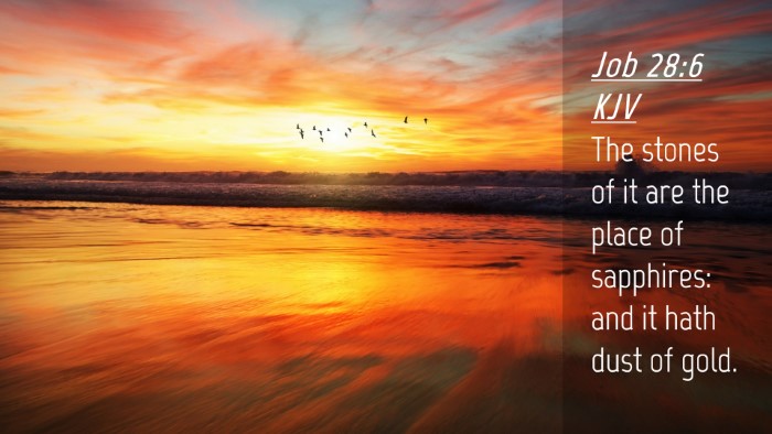 Picture 04 - Job 28:6 KJV Desktop Wallpaper - The stones of it are the place of sapphires: and - Desktop Bible Verse Wallpaper