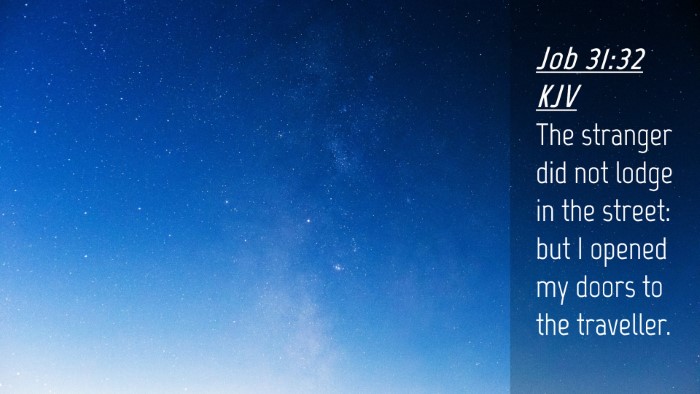 Picture 04 - Job 31:32 KJV Desktop Wallpaper - The stranger did not lodge in the street: but I - Desktop Bible Verse Wallpaper
